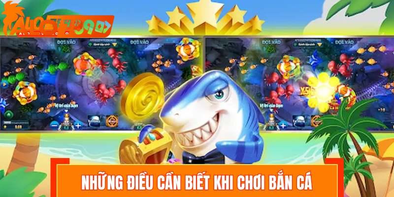 Những điều cần biết khi trải nghiệm bắn cá tại nhà cái