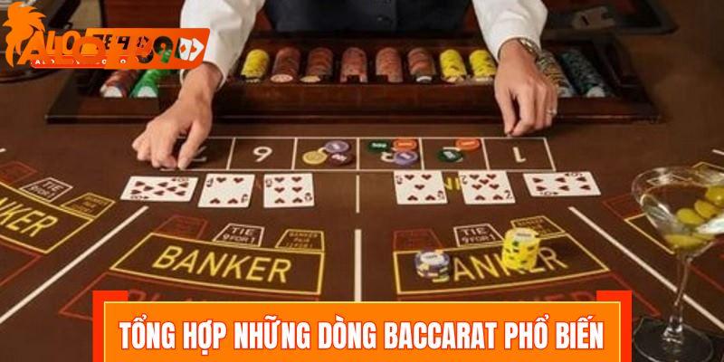 Tổng hợp những dòng baccarat phổ biến