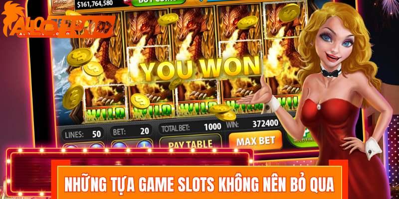 Top những tựa game quay thưởng hấp dẫn không nên bỏ qua 